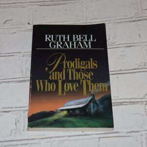 💫 Prodigals and Those Who Love Them by Ruth Bell Graham · BN